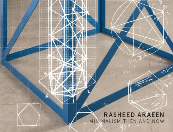 Rsheed Araeen | Minimalism Then and Now